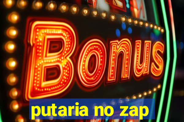 putaria no zap